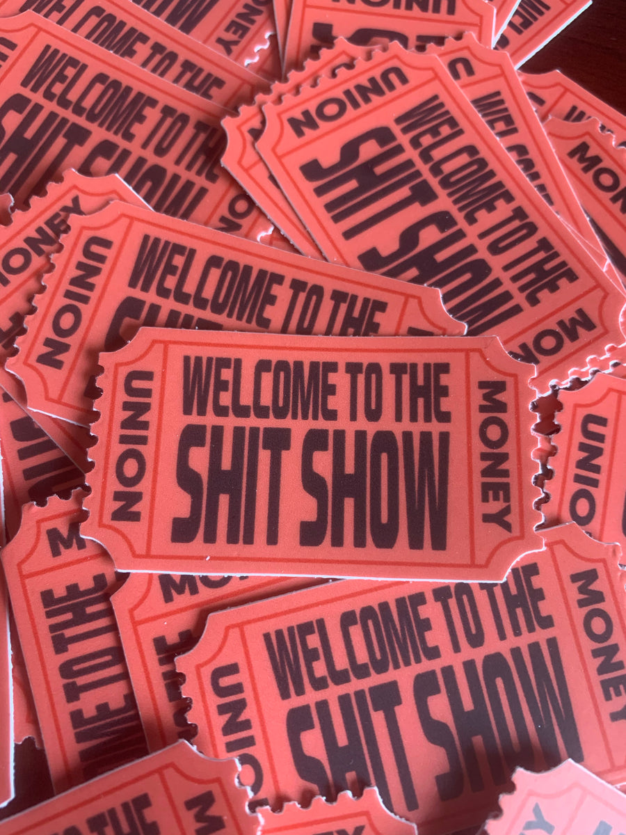  MGSTN The Shit Show Pens, Welcome to the Shit Show
