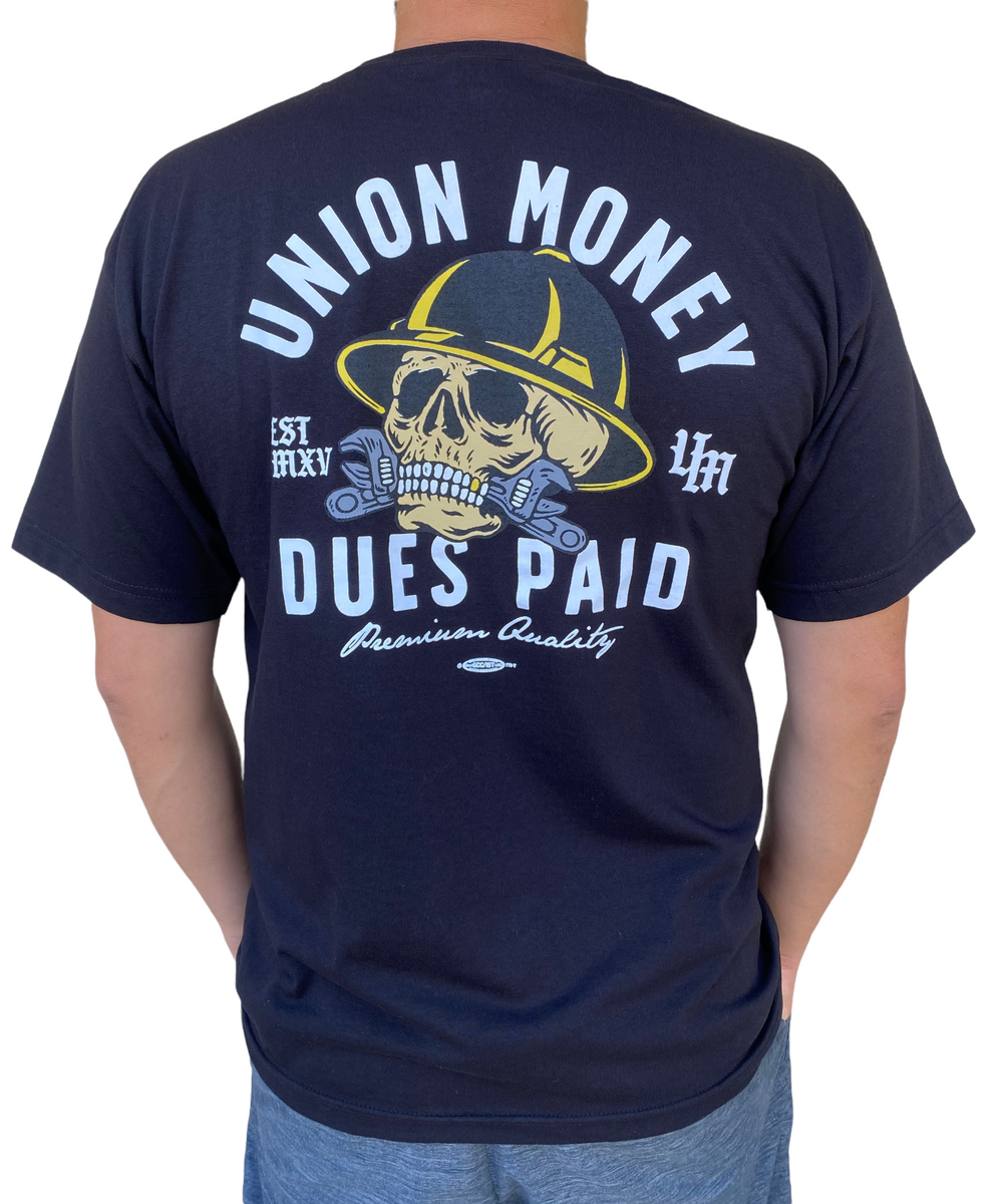 Dues Paid- T-Shirt – UNION MONEY CO