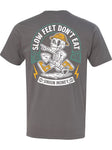 Slow Feet Don't Eat T-Shirt