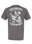 Fuck Your Suits T-Shirt