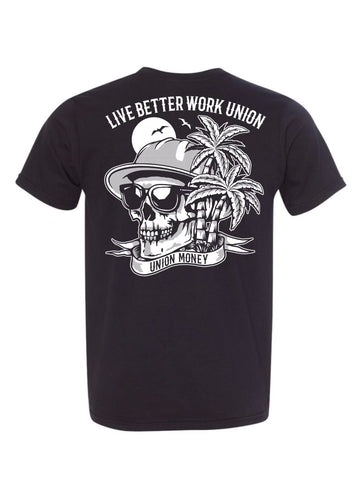 Live Better Work Union T-Shirt