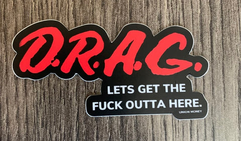 D.R.A.G.- sticker