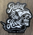 Raised in the Hood sticker