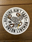 *Hooking Ain't Easy Union Lineman- Sticker