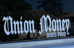 Union Money "Dues Paid" - transfer decal