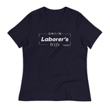Union Laborer's Wife- Relaxed T-Shirt
